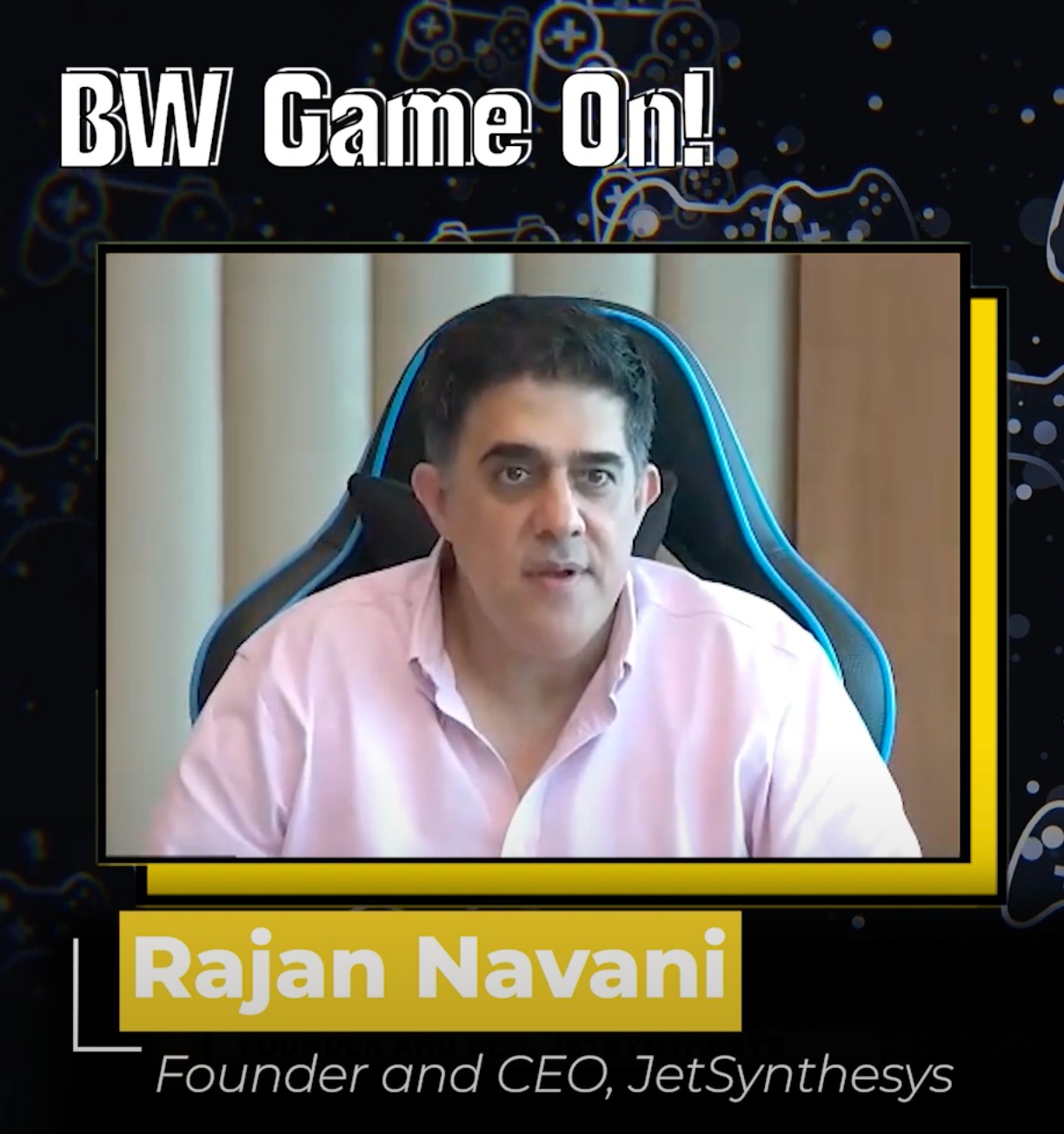 BW Game On! Feat. Rajan Navani, JetSysnthesys | BW Businessworld